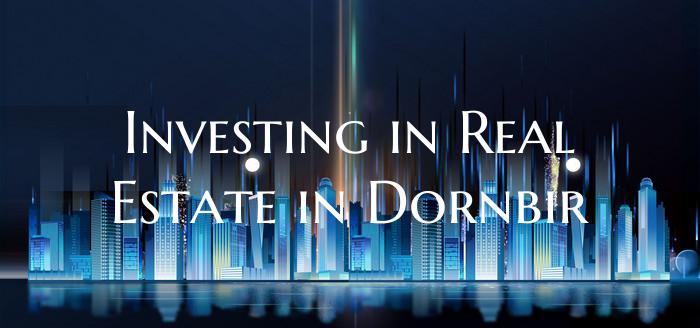 Investing in Real Estate in Dornbir