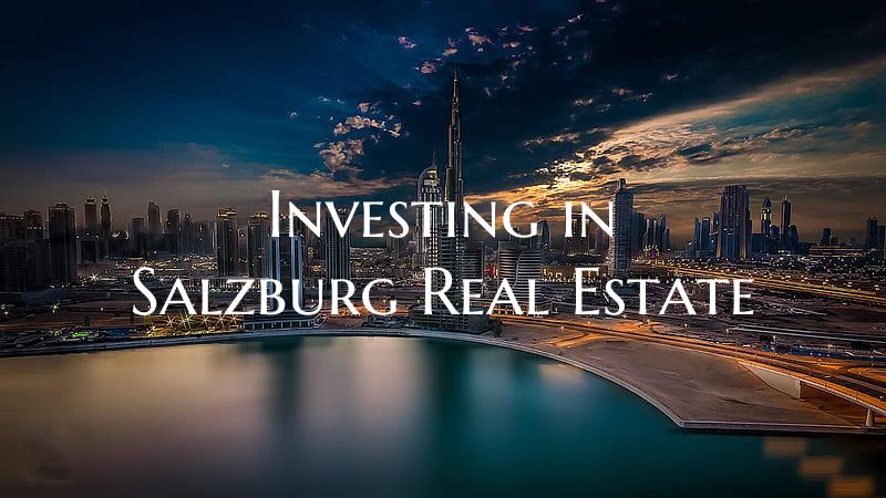 Investing in Salzburg Real Estate